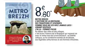 E.Leclerc METRO BREIZH L'HISTOIRE DE LA BRETAGNE, SES TRADITIONS ET LÉGENDES offre
