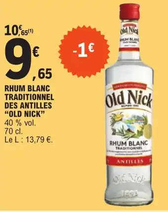 E.Leclerc Express RHUM BLANC TRADITIONNEL DES ANTILLES "OLD NICK" offre