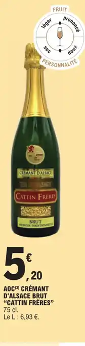 E.Leclerc Express AOC (3) CRÉMANT D'ALSACE BRUT "CATTIN FRÈRES" offre