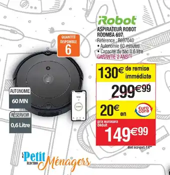 Cora x Carrefour ASPIRATEUR ROBOT ROOMBA 697 offre