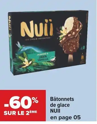 Carrefour Bâtonnets de glace NUII en page 05 offre