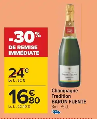 Carrefour Champagne Tradition BARON FUENTE Brut, 75 cl. offre
