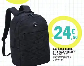 E.Leclerc SAC À DOS BORNE CITY PACK "DELSEY" Pour PC 15,6" Polyester recyclé offre