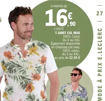 E.Leclerc T-SHIRT COL MAO 100% Coton Du S au XXL Également disponible en Chemise col mao, 100% coton, du S au XXL, au prix de 22,95 € offre