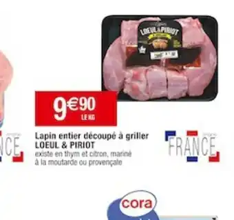 Cora x Carrefour Lapin entier découpé à griller LOEUL & PIRIOT offre