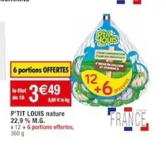 Cora x Carrefour P'TIT LOUIS nature 22,9 % M.G. offre