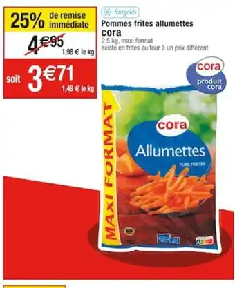 Cora x Carrefour Pommes frites allumettes cora offre