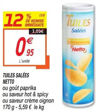Netto Tuiles Salées Netto offre