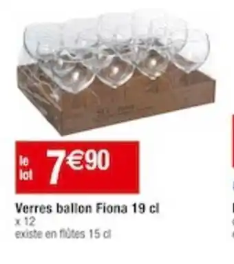 Verres ballon Fiona 19 cl x 12 existe en flûtes 15 c