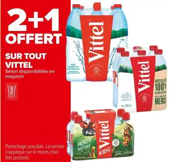 Carrefour Market Vittel 2+1 offert sur tout vittel offre
