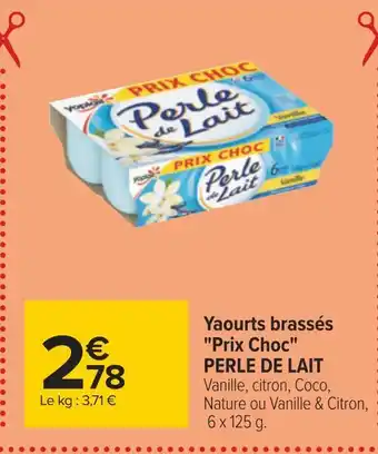 Carrefour Perle de lait yaourts brassés prix choc offre