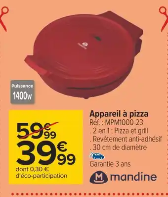 Carrefour Mandine appareil à pizza offre