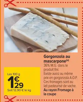 Carrefour Gorgonzola au mascarpone offre