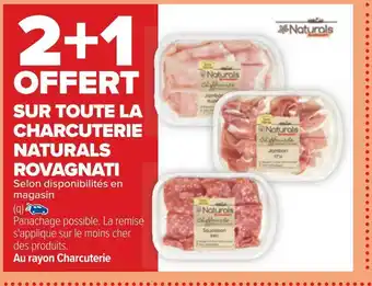 Carrefour Naturals rovagnati 2+1 offert sur toute la charcuterie naturals rovagnati offre