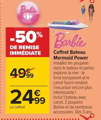 Carrefour Barbie coffret bateau mermaid power offre