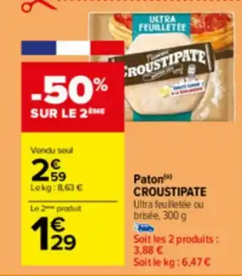 Carrefour Patone) CROUSTIPATE offre