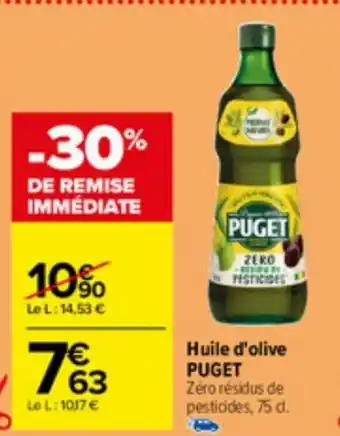 Carrefour Huile d'olive PUGET Zéro résidus de pesticides, 75 d. offre