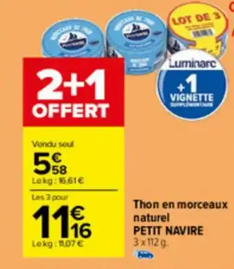 Carrefour Thon en morceaux naturel PETIT NAVIRE 3x112 g. offre