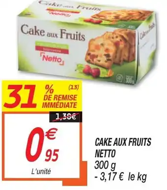 Netto Cake Aux Fruits offre