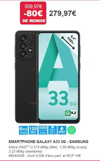 Costco SMARTPHONE GALAXY A33 5G - SAMSUNG Indice DAS(1) 0,574 W/kg (tête), 1,59 W/kg (corps), 3,23 W/kg (membres) offre