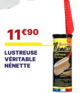 LUSTREUSE VÉRITABLE NÉNETTE