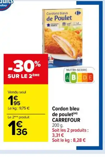 Carrefour Cordon bleu de poulet(m) CARREFOUR 200 g. offre