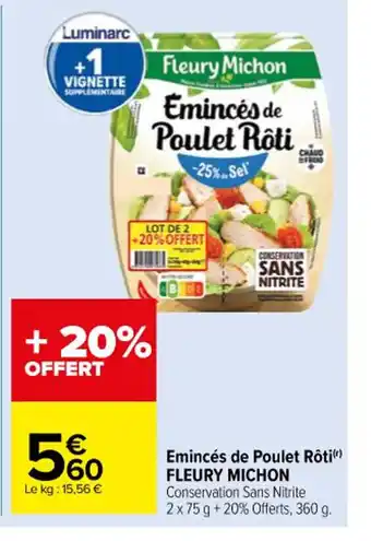 Carrefour Emincés de Poulet Rôti) FLEURY MICHON offre