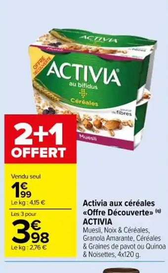Carrefour Activia aux céréales «Offre Découverte»> (9) ACTIVIA offre