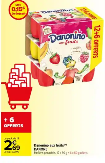 Carrefour Danonino aux fruits(m) DANONE offre