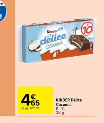 Carrefour KINDER Délice Coconut offre
