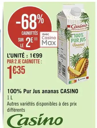 Casino Supermarchés Casino 100% pur jus ananas offre