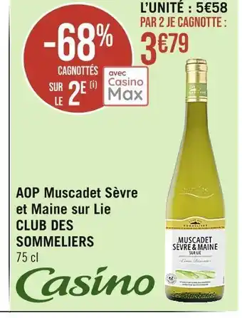 Casino Supermarchés Aop muscadet sèvre et maine sur lie club des sommeliers offre