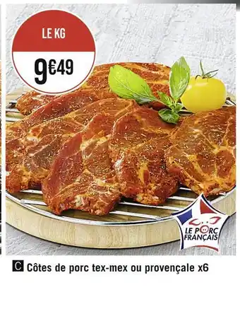 Casino Supermarchés Côtes de porc tex-mex ou provençale x6 offre
