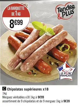 Tendre et plus chipolatas supérieures x18