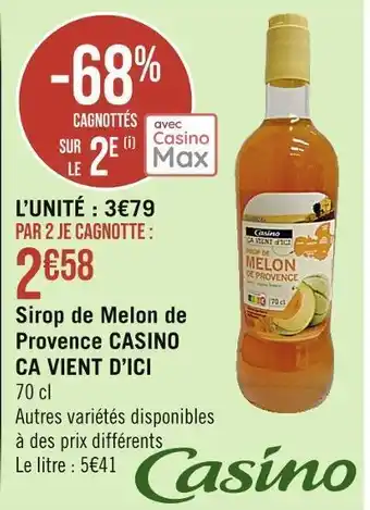 Casino Supermarchés Casino ca vient d’ici sirop de melon de provence offre