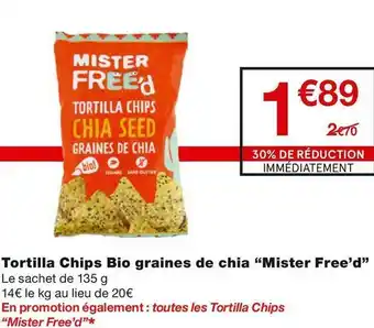 Monoprix Tortilla Chips Bio graines de chia offre