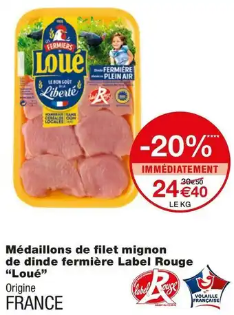 Monoprix Médaillons de filet mignon de dinde fermière Label Rouge offre
