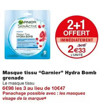 Monoprix Masque tissu Hydra Bomb grenade offre
