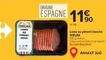 Carrefour Market Lomo au piment tranché HIRUAK offre