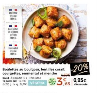 Thiriet Boulettes au boulgour, lentilles corail. courgettes, emmental et menthe offre