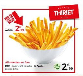 Thiriet Allumettes au four offre