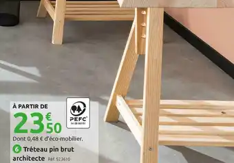 Tréteau pin brut architecte