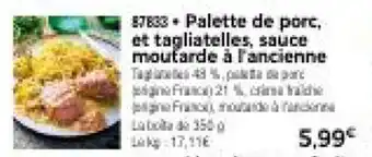 Thiriet Palette de porc, et tagliatelles, sauce moutarde à l'ancienne offre