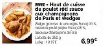 Thiriet Haut de cuisse de poulet rôti sauce aux champignons de Paris et wedges offre