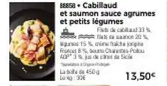 Thiriet Cabillaud et saumon sauce agrumes et petits légumes offre