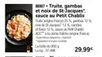Truite, gambas et noix de St-Jacques", sauce au Petit Chablis