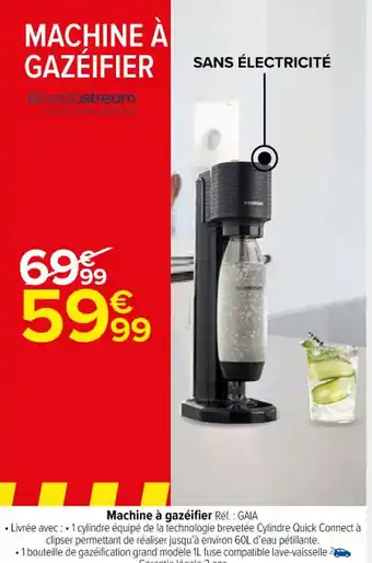 Carrefour Machine à gazéifier Réf. : GAIA offre