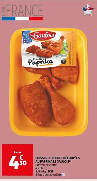 Auchan CUISSES DE POULET DÉCOUPÉES AU PAPRIKA LE GAULOIS(¹) Différentes recettes offre