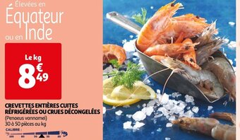 Auchan CREVETTES ENTIÈRES CUITES RÉFRIGÉRÉES OU CRUES DÉCONGELÉES offre