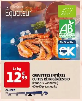 Auchan CREVETTES ENTIÈRES CUITES RÉFRIGÉRÉES BIO (Penaeus vannamei) 40 à 60 pièces au kg offre